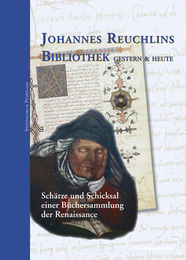 Johannes Reuchlins Bibliothek gestern & heute