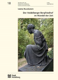 Der Heidelberger Bergfriedhof im Wandel der Zeit