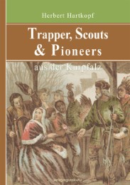 Trapper, Scouts & Pioneers aus der Kurpfalz