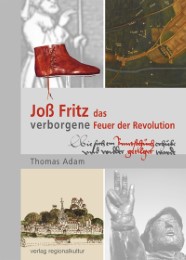 Joß Fritz - Das verborgene Feuer der Revolution