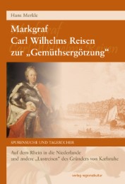 Markgraf Carl Wilhelms Reisen zur 'Gemüthsergötzung' - Cover