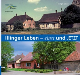 Illinger Leben - einst und jetzt