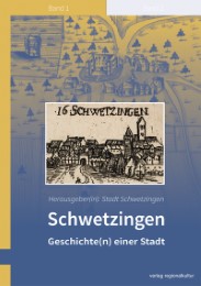 Schwetzingen - Geschichte(n) einer Stadt