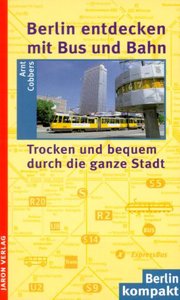 Berlin entdecken mit Bus und Bahn