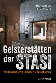 Geisterstätten der Stasi - Cover