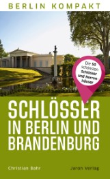 Schlösser in Berlin und Brandenburg