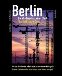 Berlin - Die Wiedergeburt einer Stadt/The Rebirth of a City