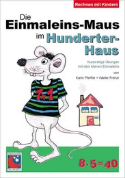 Die Einmaleins-Maus im Hunderter-Haus