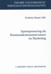 Sportsponsoring als Kommunikationsinstrument im Marketing
