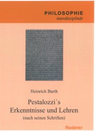 Pestalozzi's Erkenntnisse und Lehren (nach seinen Schriften)