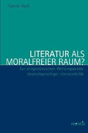 Literatur als moralfreier Raum?