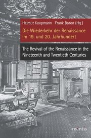 Die Wiederkehr der Renaissance im 19. und 20. Jahrhundert