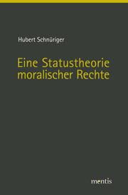 Eine Statustheorie moralischer Rechte - Cover