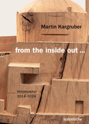 Martin Kargruber: from the inside out …