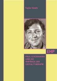 Paul Goodman und die Anfänge der Gestalttherapie