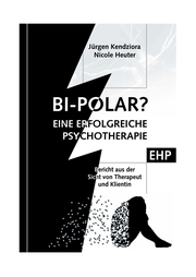 Bipolar? Geschichte einer erfolgreichen Psychotherapie - Cover