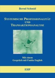Systemische Professionalität und Transaktionsanalyse