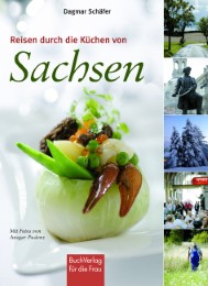 Reisen durch die Küchen von Sachsens