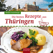 Die besten Rezepte aus Thüringen