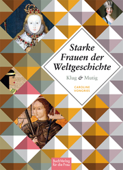 Klug und mutig: Starke Frauen der Weltgeschichte - Cover