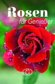 Rosen für Geniesser