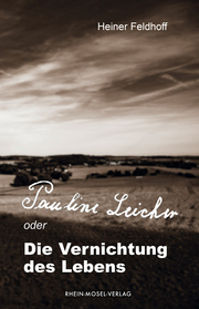 Pauline Leicher oder die Vernichtung des Lebens - Cover