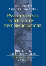 Psychoanalyse in München - eine Spurensuche