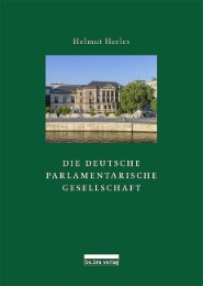 Die Deutsche Parlamentarische Gesellschaft