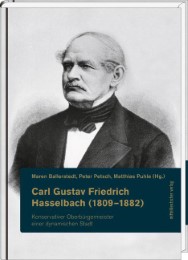 Carl Gustav Friedrich Hasselbach (1809-1882) - konservativer Oberbürgermeister einer dynamischen Stadt - Cover