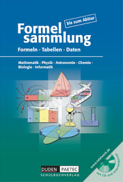 Formelsammlung bis zum Abitur - Mathematik - Physik - Astronomie - Chemie - Biologie - Informatik - Cover