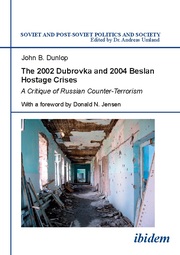 The 2002 Dubrovka and 2004 Beslan Hostage Crises