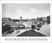 Historisches Mannheim. Die Quadratestadt um 1900
