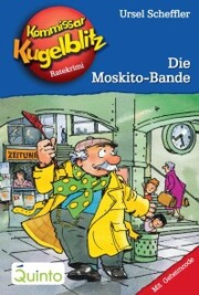 Kommissar Kugelblitz 21. Die Moskito-Bande