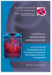 Konsensusempfehlungen der DRG/DGK/DGPK zum Einsatz der Herzbildgebung mit Computertomographie und Magnetresonanztomographie