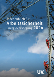 Arbeitssicherheit Energieversorgung - Taschenbuch 2024