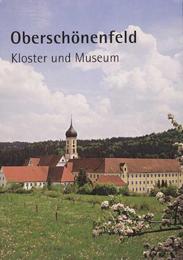 Oberschönenfeld - Kloster und Museum