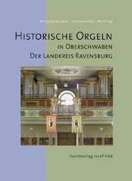 Historische Orgeln in Oberschwaben - Der Landkreis Ravensburg - Cover
