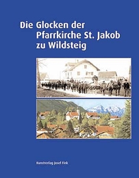 Die Glocken der Pfarrkirche St. Jakob zu Wildsteig - Cover