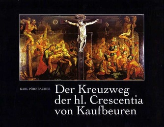 Der Kreuzweg der heiligen Crescentia von Kaufbeuren - Cover
