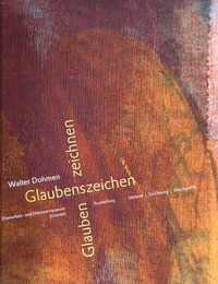 Walter Dohmen. Glaubenszeichen - Glauben zeichnen - Cover