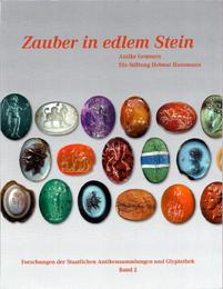 Zauber in edlem Stein. Antike Gemmen - Die Stiftung Helmut Hansmann