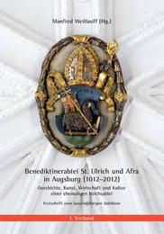 Benediktinerabtei St. Ulrich und Afra in Augsburg (1012-2012)