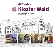 800 Jahre Kloster Wald