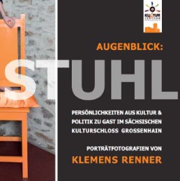 Augenblick: Stuhl - Persönlichkeiten aus Kultur & Politik zu Gast im sächsischen Kulturschloss Großenhain