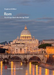 Rom - Streifzüge durch die Heilige Stadt