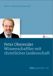 Peter Oberender - Wissenschaftler mit christlicher Leidenschaft