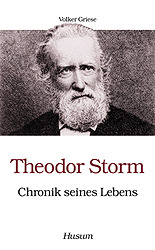 Theodor Storm - Chronik seines Lebens