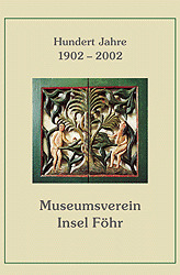 Festschrift zum 100-jährigen Bestehen des Museumsvereins der Insel Föhr e. V. 1902-2002 - Cover