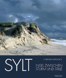 Sylt - Insel zwischen Sturm und Stille
