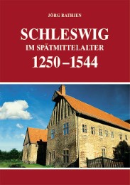 Schleswig im Spätmittelalter (1250-1544)